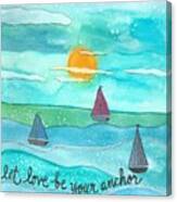 Let Love Be Your Anchor Canvas Print