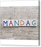 Måndag, Monday In Swedish Language On Canvas Print