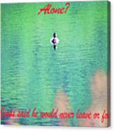 Never Alone Canvas Print