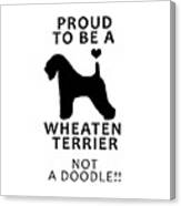 Proud To Be A Wheaten Canvas Print