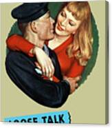 Sailor Beware - Loose Talk Can Cost Lives Canvas Print