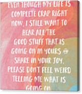 Share Your Joy- Empathy Card By Linda Woods Canvas Print