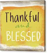 Thankful And Blessed- Art By Linda Woods Canvas Print