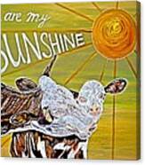You Are My Sunshine Canvas Print