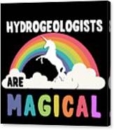 Hydrogeologists Are Magical #1 Canvas Print