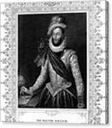 Sir Walter Raleigh, Writer, Poet #1 Canvas Print