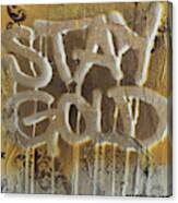 Stay Gold #1 Canvas Print