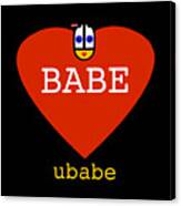 Babe Valentine Canvas Print