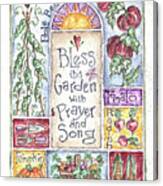 Bless The Garden With Prayer And Song Canvas Print