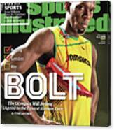 Bolt The Olympics Will Belong Again To The Fastest Human Sports Illustrated Cover Canvas Print