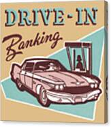 Drive-in Banking Canvas Print