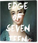 Edge Of Seventeen Print Canvas Print