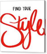 Find Your Style Canvas Print