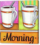 Good Morning Cafe Canvas Print