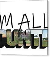 I'm All Country Big Letter Canvas Print