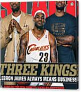 Lebron James Always Means Business: Three Kings Slam Cover Canvas Print