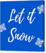 Let It Snow Canvas Print