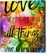 Love Never Ends Canvas Print