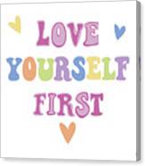 Love Yourself First Pastel Canvas Print