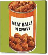 Meat Balls In Gravy Canvas Print