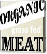 Organic Meat Canvas Print