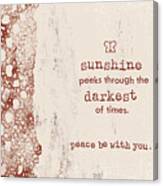 Peace Be With You Sunshine Canvas Print