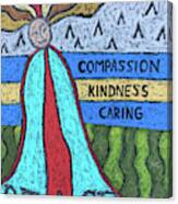 Peace Compassion Kindness Caring Canvas Print