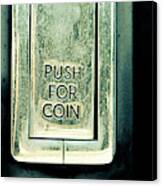 Push For Coin Canvas Print