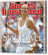 Star Power Maria Sharapova Takes Wimbledon At 17 Sports Illustrated Cover Canvas Print