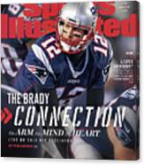 The Brady Connection His Arm. His Mind. His Heart. Sports Illustrated Cover Canvas Print