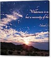 The Necessity Of Wilderness Canvas Print
