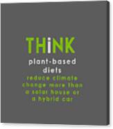 Think Plant-based Diet - Green And Gray Canvas Print