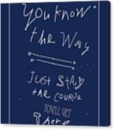 You Know The Way Canvas Print