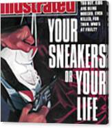 Your Sneakers Or Your Life Sneakers And Team Jackets Are Sports Illustrated Cover Canvas Print