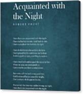 Acquainted With The Night - Robert Frost Poem - Literature - Typography Print 1 #2 Canvas Print