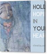 Hold Onto Hope #2 Canvas Print