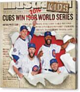 2016 Chicago Cubs Sports Illustrated For Kids World Series Champions Issue Cover Canvas Print