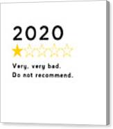 2020 One Star Review - Do Not Recommend Canvas Print