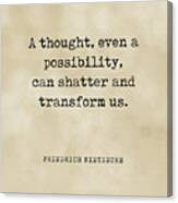 A Thought, Even A Possibility - Friedrich Nietzsche Quote - Literature - Typewriter Print - Vintage Canvas Print