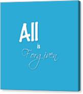 All Is Forgiven Design Canvas Print