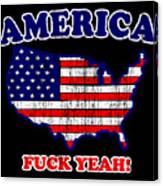 America Fuck Yeah Patriotic Canvas Print