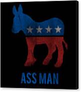 Ass Man Democrat Canvas Print