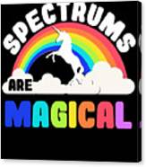 Autism Awareness Spectrums Are Magical Canvas Print