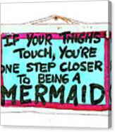 Being A Mermaid Sign Canvas Print