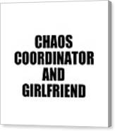 Chaos Coordinator And Girlfriend Canvas Print