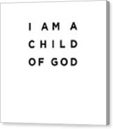 Child Of God - Bible Verses 1 - Christian - Faith Based - Inspirational - Spiritual, Religious Canvas Print