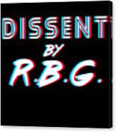 Dissent By Rbg Ruth Bader Ginsburg Canvas Print