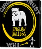 English Bulldog Circle Of Trust Canvas Print