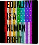 Equality Is A Human Right Lgbt Canvas Print