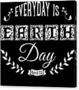 Everyday Is Earth Day Canvas Print